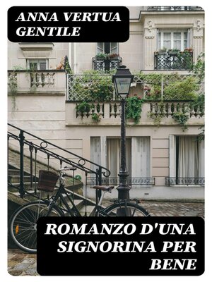 cover image of Romanzo d'una signorina per bene
